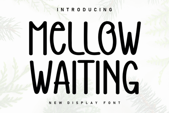 Mellow Waiting: A Sweet Handwritten Font for Cozy Designs